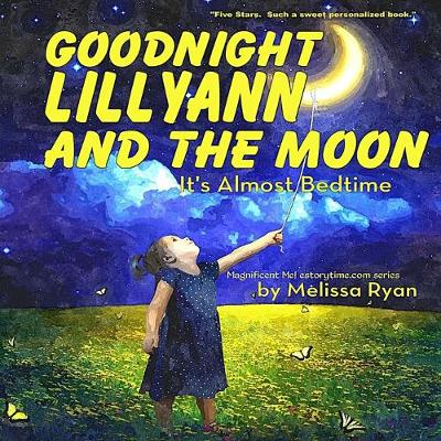 Book cover for Goodnight Lillyann and the Moon, It's Almost Bedtime