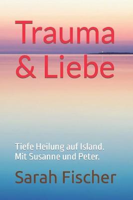 Book cover for Trauma & Liebe