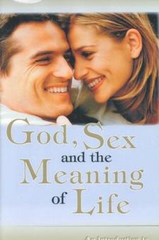 Cover of God, Sex and the Meaning of Life