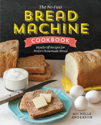 Book cover for The No-Fuss Bread Machine Cookbook