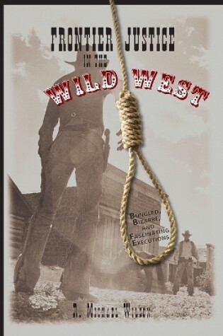 Cover of Frontier Justice in the Wild West