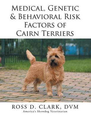 Book cover for Medical, Genetic & Behavioral Risk Factors of Cairn Terriers