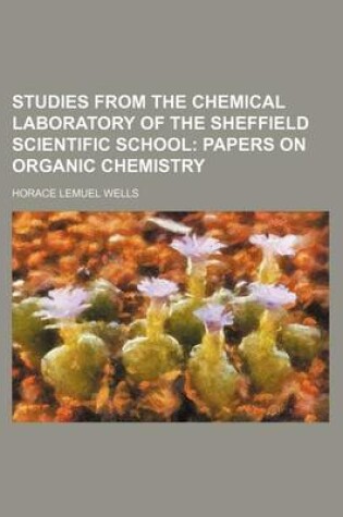 Cover of Studies from the Chemical Laboratory of the Sheffield Scientific School