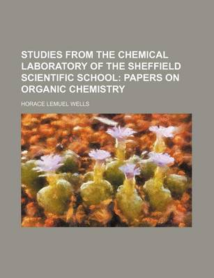 Book cover for Studies from the Chemical Laboratory of the Sheffield Scientific School