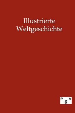 Cover of Illustrierte Weltgeschichte