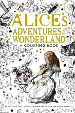 Cover of Alice's Adventures in Wonderland: A Coloring Book