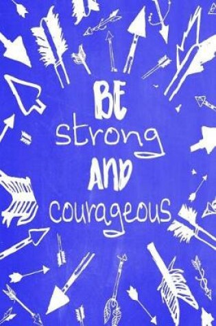 Cover of Pastel Chalkboard Journal - Be Strong and Courageous (Blue)