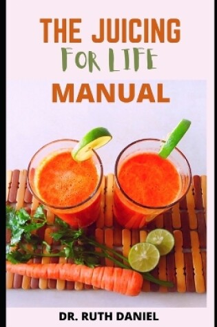 Cover of The Juicing for Life Manual