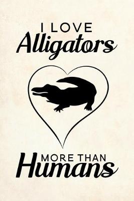 Book cover for I love Alligators more than humans