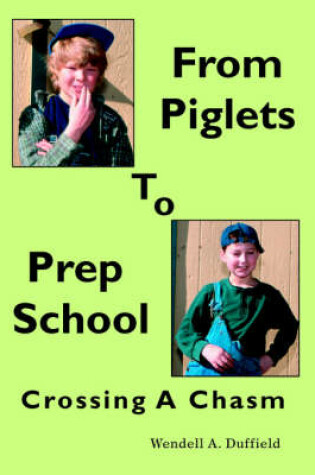 Cover of From Piglets To Prep School