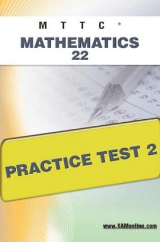 Cover of Mttc Mathematics 22 Practice Test 2