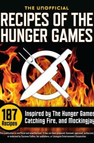 Cover of Unofficial Recipes of the Hunger Games