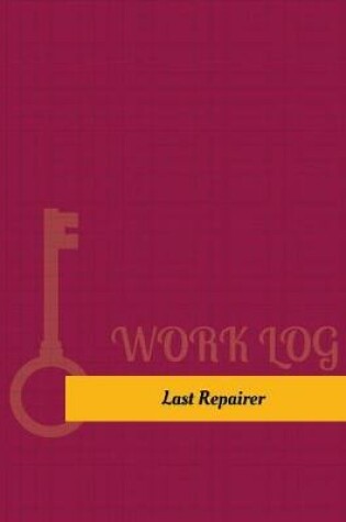 Cover of Last Repairer Work Log