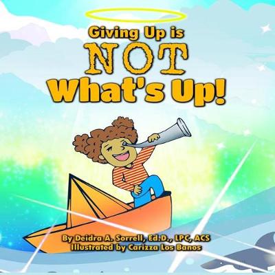 Cover of Giving Up is Not What's Up!