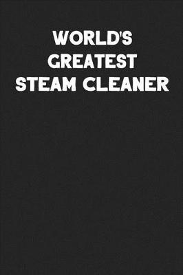 Book cover for World's Greatest Steam Cleaner