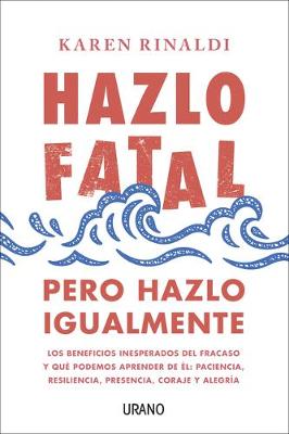 Book cover for Hazlo Fatal, Pero Hazlo Igualmente