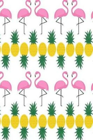 Cover of Pineapple And Flamingo Notebook