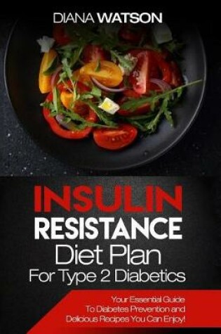 Cover of Insulin Resistance Diet Plan for Type 2 Diabetics
