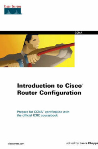 Cover of Introduction to Cisco Router Configuration
