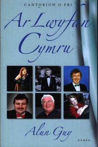 Cover of Cantorion o Fri: Ar Lwyfan Cymru