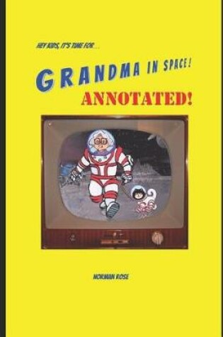 Cover of Grandma in Space! Annotated!