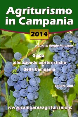 Book cover for Agriturismo in Campania 2014. Guida alle aziende agrituristiche della Campania