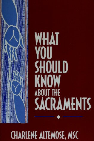 Cover of What You Should Know About the Sacraments