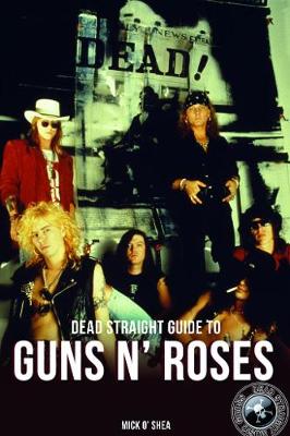Cover of Dead Straight Guide To Guns N' Roses