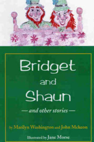 Cover of Bridget and Shaun, The Little People, Splodge's Story and a Bedtime Story (A Journey of the Little Ones)