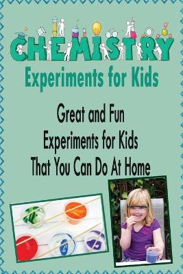 Book cover for Chemistry Experiments for Kids