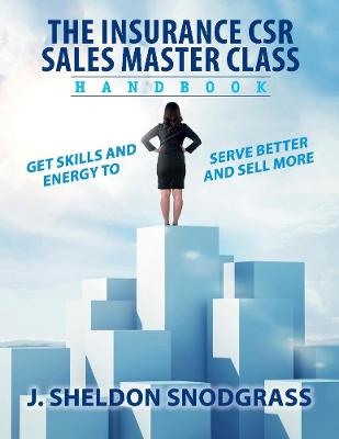 Book cover for The Insurance CSR Sales Master Class Handbook