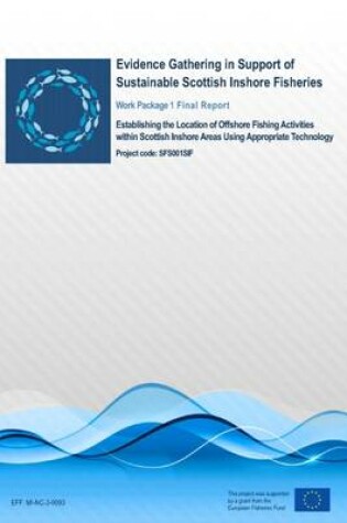 Cover of Establishing the Location of Offshore Fishing Activities within Scottish Inshore Areas using Appropriate Technology