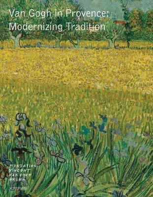 Book cover for Van Gogh in Provence:Modernizing Tradition