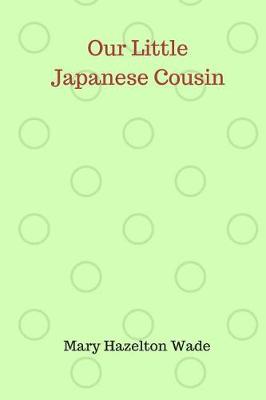 Book cover for Our Little Japanese Cousin