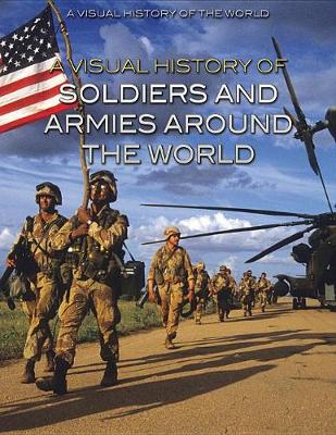 Cover of A Visual History of Soldiers and Armies Around the World