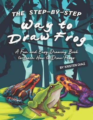 Book cover for The Step-by-Step Way to Draw Frog