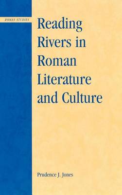 Book cover for Reading Rivers in Roman Literature and Culture