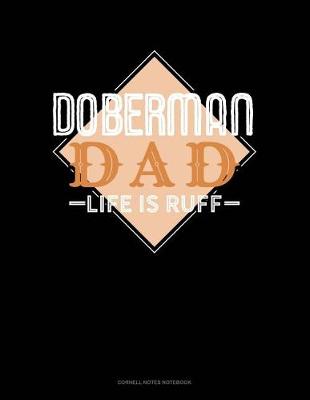 Book cover for Doberman Dad Life Is Ruff