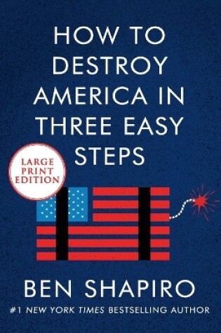 Cover of How To Destroy America In Three Easy Steps [Large Print]