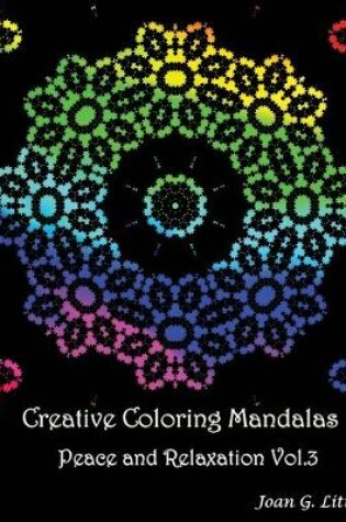 Cover of Creative coloring mandalas Peace and Relaxation Vol.3