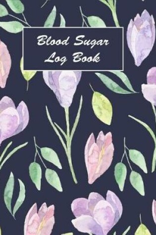 Cover of Blood Sugar Log Book