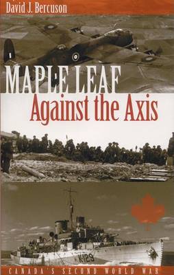 Book cover for Maple Leaf Against the Axis