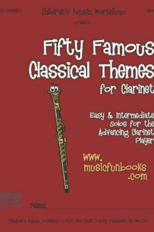 Cover of Fifty Famous Classical Themes for Clarinet
