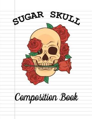 Book cover for Sugar Skull Composition Book