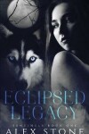 Book cover for Eclipsed Legacy