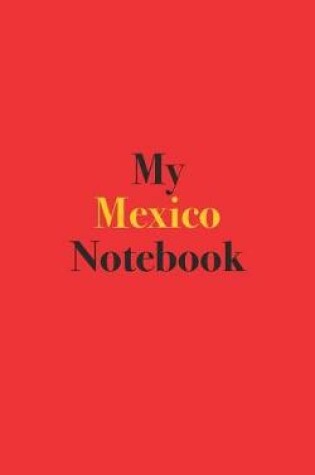 Cover of My Mexico Notebook
