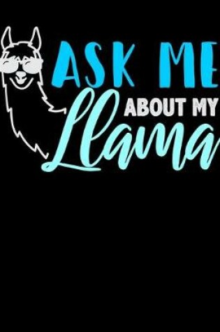 Cover of Ask Me About My Llama