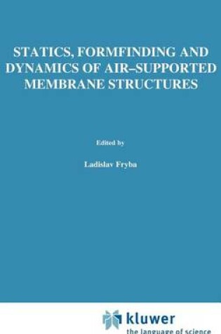 Cover of Statics, Formfinding and Dynamics of Air-Supported Membrane Structures