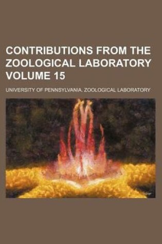 Cover of Contributions from the Zoological Laboratory Volume 15