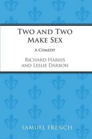 Cover of Two and Two Make Sex